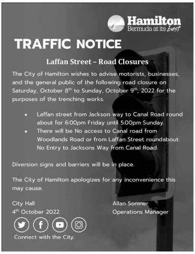 TRAFFIC NOTICE Laffan Street  Road Closures - The Royal Gazette