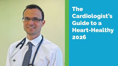The Cardiologist’s Guide to a Heart-Healthy 2026 with Dr Joseph Yammine